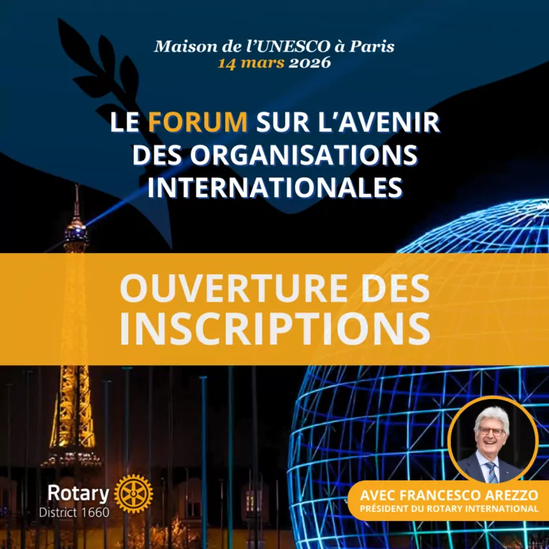 le forum du rotary graphique promotionnel pour un forum des organisations internationales à l'unesco paris le 14 mars 2026. inclut le titre de l'événement, l'avis d'ouverture des inscriptions, le logo du rotary, une photo de francesco arezzo, des images de la tour eiffel et du globe terrestre, ainsi que le kit de communication officiel.