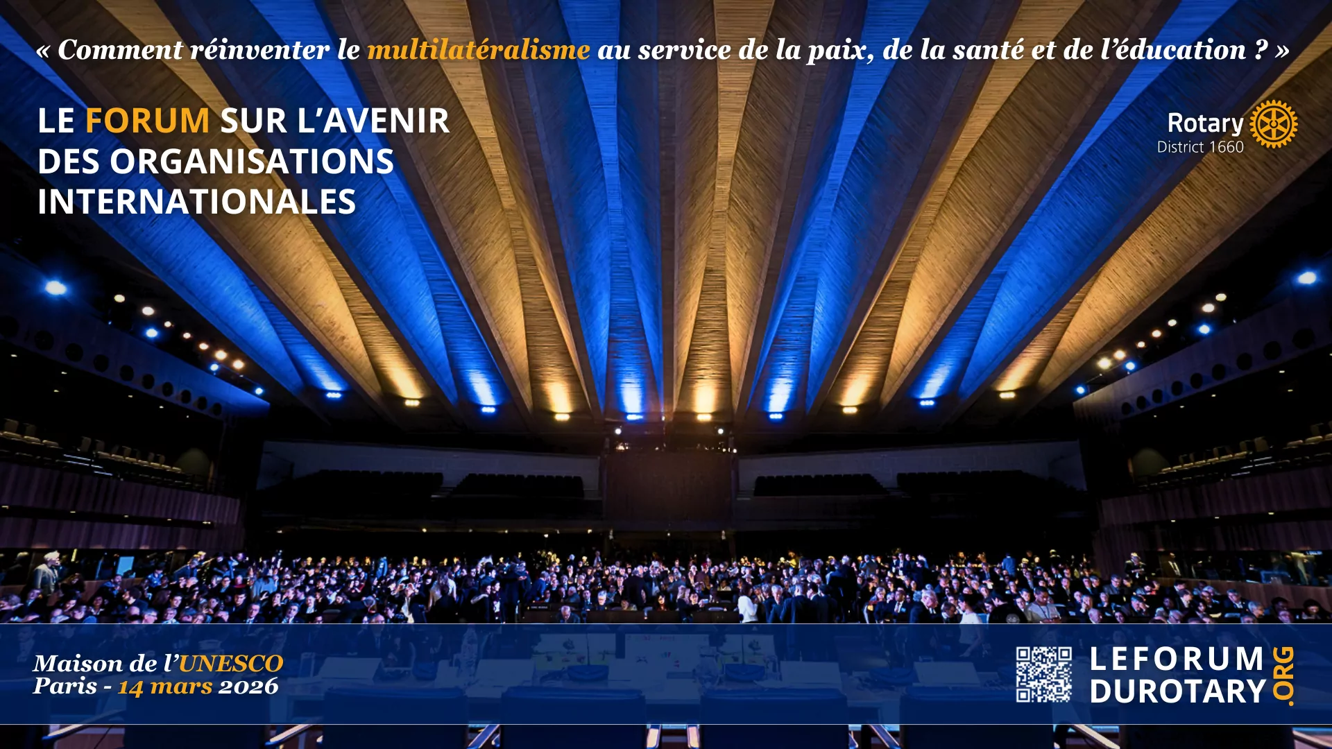 le forum du rotary un large public est assis dans un auditorium moderne avec un plafond spectaculaire éclairé en bleu. l'événement, doté d'un kit de communication complet, est le forum sur l'avenir des organisations internationales à la maison de l'unesco, à paris, prévu le 14 mars 2026.